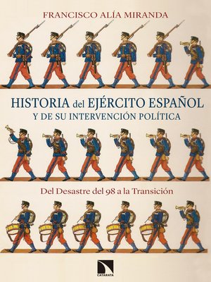 cover image of Historia del Ejército español y de su intervención política